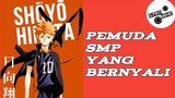 Pemuda SMP Yang Bernyali ( Haikyuu)