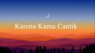 Lyla  Karena Kamu Cantik Kamu Baik  Lirik Lagu