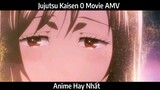 Jujutsu Kaisen 0 Movie AMV Hay Nhất
