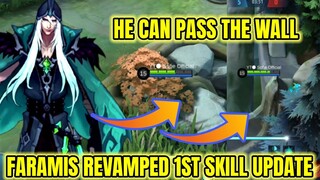 Faramis Revamped Update 1st Skill | He Can Pass the WALL | Insane Revamped | MLBB