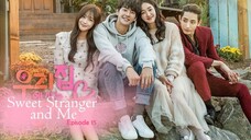 Sweet Stranger and Me E15 | English Subtitle | Romance | Korean Drama