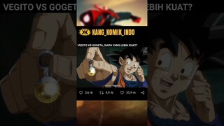 VEGITO VS GOGETA, SIAPA YANG LEBIH KUAT?