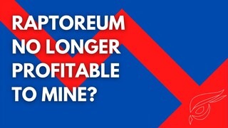 Raptoreum No Longer Profitable To Mine? What To Do Next?