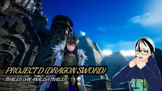 PROJECT D(DRAGON SWORD) TRAILER DAN ANALISA TRAILER
