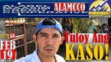 ALAMCCO Update Today | FEB 19 | Tuloy Ang KASO!