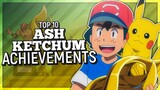 Top 10 Ash Ketchum Achievements