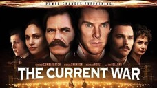 The Current War (2019) สงครามไฟฟ้า คนขั้วอัจฉริยะ