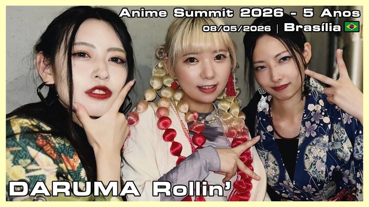 DARUMA Rollin’ - Anime Summit 2026 - 5 Anos - 08/05/2026