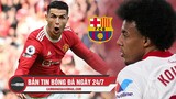 Bản tin Bóng đá ngày 23/7 | Dấu hiệu CR7 ở lại M.U; Jules Kounde khả năng quay xe