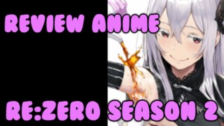 รีวิวอนิเมะ Re:Zero season 2 (ชีวิตติดอยู่ในลูป กับ สงครามกองอวย )