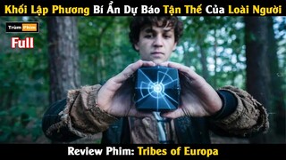 [Review Phim] Khối lập Phương Bí Ẩn Dự Báo Được Tận Thế Của Nhân Loại | Trùm Phim Review