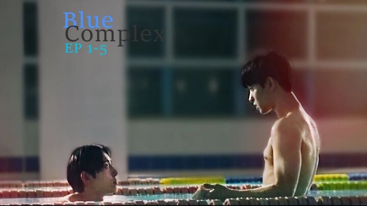 BlueComplex [Ep 1-5]