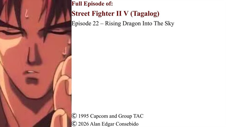 Full Episode 22 – Rising Dragon Into The Sky | Street Fighter II V (Tagalog)