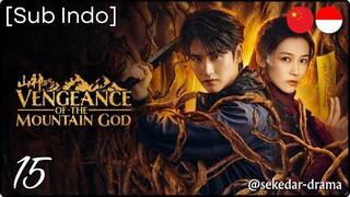 [Sub Indo] Vengeance of the Mountain God – Eps. 15 (2025)