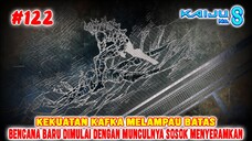 [#122] BENCANA DAHSYAT BARU DIMULAI❗MUNCULNYA SOSOK KAIJU MEIREKI YANG SEBENARNYA❗KAIJU NO 8❗
