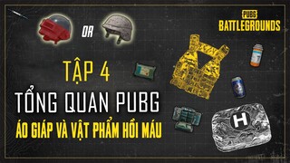 Tổng quan PUBG #4 | ÁO GIÁP VÀ VẬT PHẨM HỒI MÁU ! Nam Art x PUBG