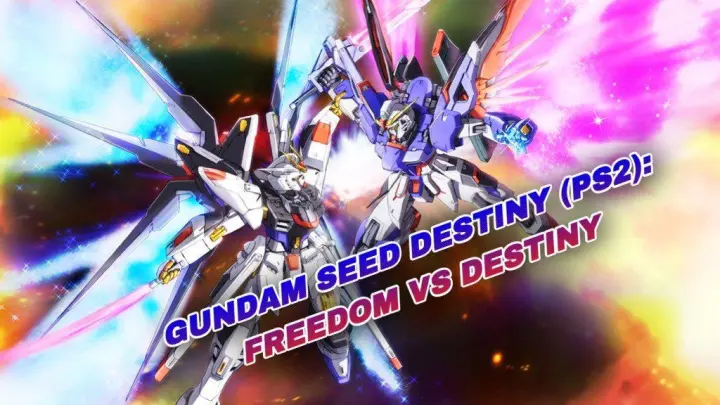 Gundam Seed Destiny Rengou vs Z.A.F.T (PS2): Freedom VS Destiny