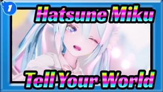 Hatsune Miku|[MMD]Tell Your World [Change Append in Sour style](Transcription)_1