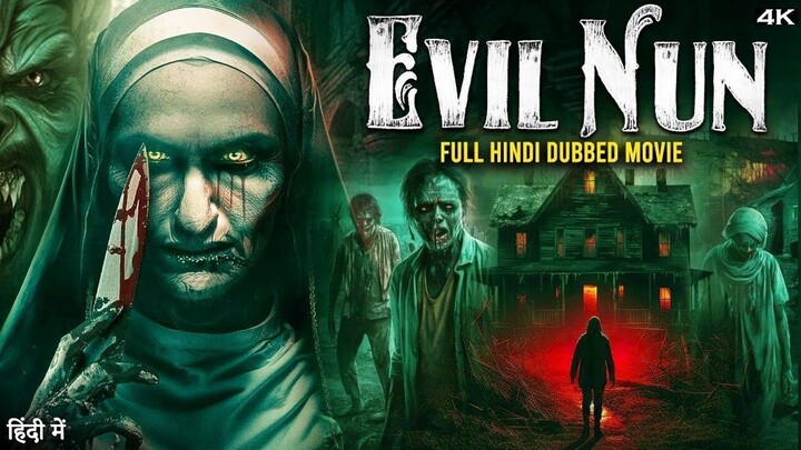 Evil Nun (2024) 👻 | Full Hollywood Horror Movie | Hindi Dubbed | 4K HD | Molly C. Quinn