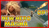 NEW HERO MASHA IS HERE 🟢 MLBB