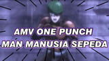 AMV One Punch Man Manusia Sepeda