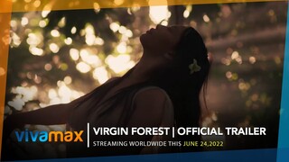 Virgin Forest | OFFICIAL TRAILER | Streaming worldwide this June 24 exclusively on Vivamax