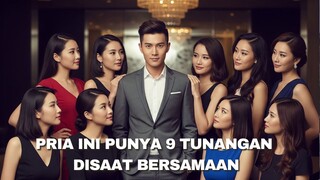 Full Episode Sub Indo Pria ini punya 9 tunangan di saat bersamaan