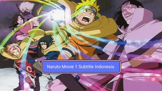 Naruto Movie 1: Dai Katsugeki!! Yuki Hime Shinobu Houjou Dattebayo! Sub Indo