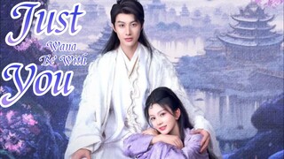 Just Wana Be With You - [Ep 9 2025] 🇨🇳