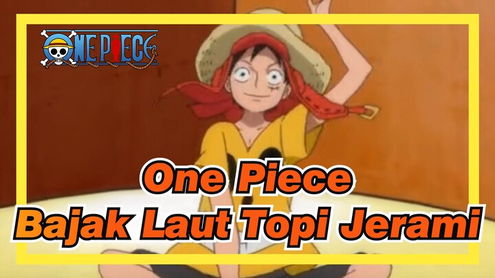 [One Piece] Adegan-adegan Epik Bajak Laut Topi Jerami