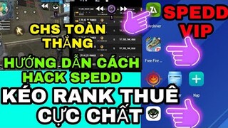 🔥HƯỚNG DẪN CÁCH HACK SPEDD🔥 ĐỂ KÉO RANK THUÊ FF FULL CHỨC NĂNG VÀ STING NO BAND ID CHS TOÀN THẮNG 😱😱