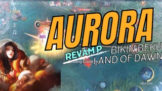 AURORA REVAMP BIKIN BEKU LAND OF DAWN 😱😱