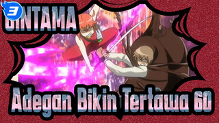 [GINTAMA]Adegan,Ikonis,Bikin,Tertawa(60)_3