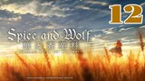 Spice and Wolf: Merchant Meets the Wise Wolf Episode 12