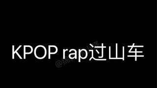 KPOP rap tàu lượn siêu tốc