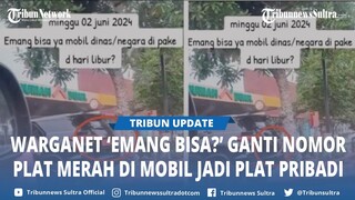 Viral Pria Terekam Ganti Nomor Plat Merah di Mobil Jadi Plat Pribadi, Tuai Pro Kontra Netizen