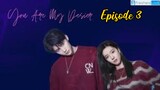 You Are My Desire (2023) Episode 3 eng sub