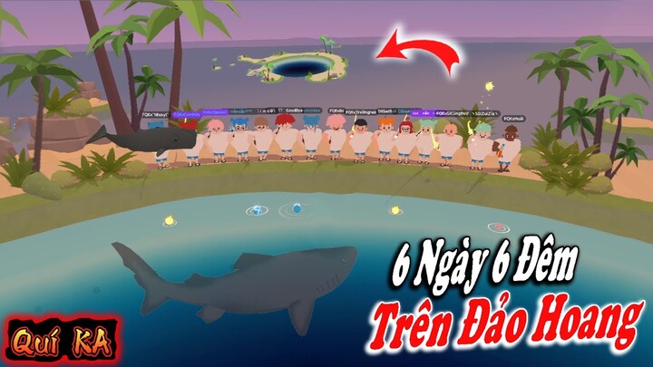 LẦN ĐẦU ĐẾN ĐẢO HOANG THỬ THÁCH 6 NGÀY 6 ĐÊM VÀ CÂU ĐƯỢC CÁ HIẾM NHẤT | PLAY TOGETHER