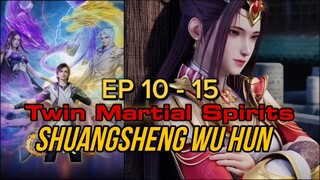 EP 10-15 || Twin Martial Spirits Sub Indo