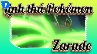 [Linh thú Pokémon/Hoành tráng] Zarude là Pokemon ngầu nhất!_1