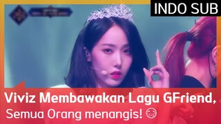 Viviz Membawakan Lagu GFriend, Semua Orang menangis! 😭🤧 EP01 #Queendom2 🇮🇩INDOSUB🇮🇩