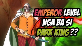 EMPEROR LEVEL ANG FORMER RIGHT HAND MAN NG PIRATE KING NA SI DARK KING RAYLEIGH !!