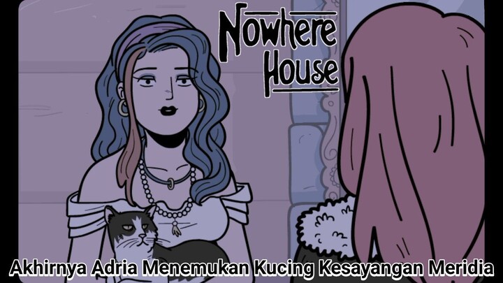 Adria Masih Harus Membantu Delian Agar Bisa Keluar Dari Rumah Si Penyihir! | Nowhere house Part 2
