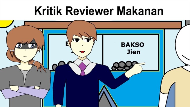 Kritik Reviewer Makanan - animasi lucu