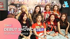[20151020] TWICE - DEBUT SHOWCASE (Full Performance Ver.)