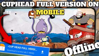 FULL VERSION GAME OF CUPHEAD MOBILE | NOSTALGIC GAME DOWNLOAD THIS NOW! | FULL GUIDE