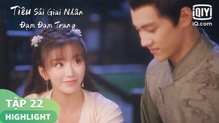 Sự quan tâm đến từ Tư Nghiên | Tiêu Sái Giai Nhân Đạm Đạm Trang Tập 22 | iQiyi Vietnam