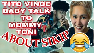 About "SIKIP" TITO VINCE BABY TALK TO MOMMY TONI FOWLER  / EEEY! 😂😂😂🤟❤ / THELMA MICKEY VLOG