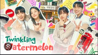 TWINKLING WATERMELON/EP30/TAGALOG