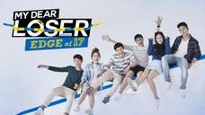 My Dear Loser Edge Of 17 Ep.9 END (SUB INDO)